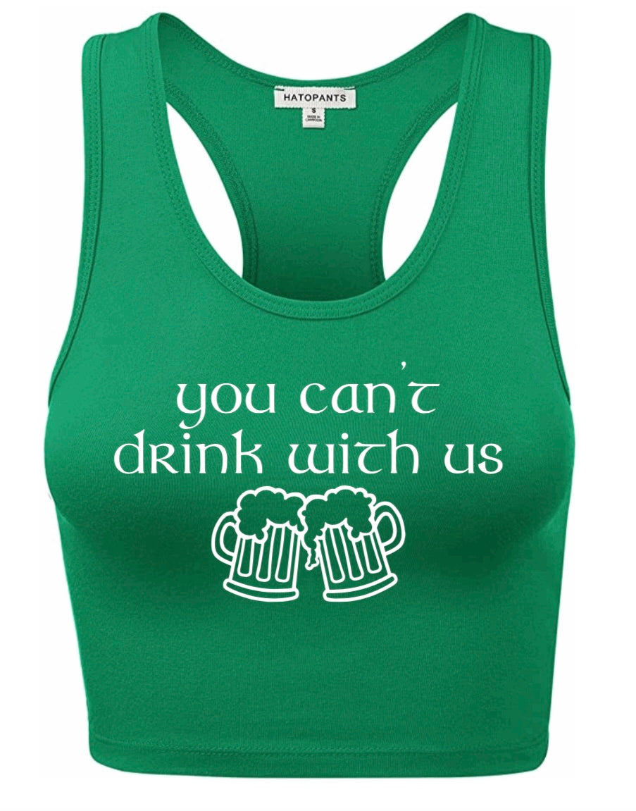 Can’t Drink With Us Racerback Tank